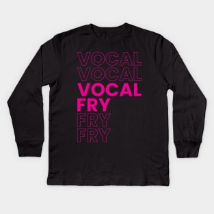 VOCAL FRY Kids Long Sleeve T-Shirt